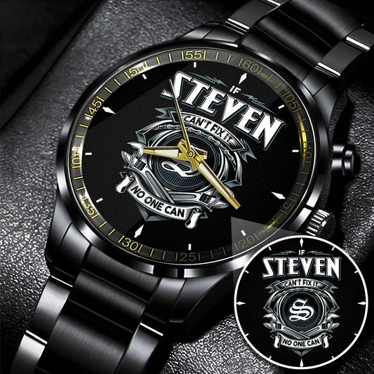 STEVEN 13K1-447 – Personalized Name Watch “If Can’t Fix It, No One Can”