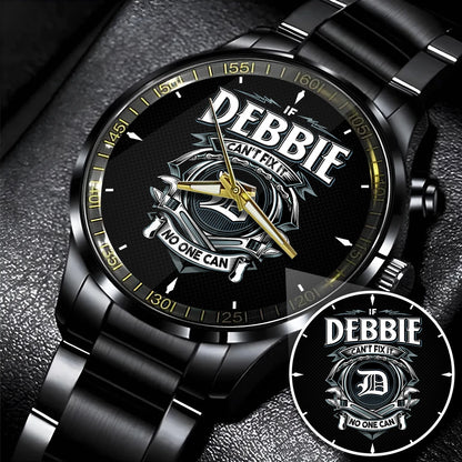DEBBIE 13K1-447 – Personalized Name Watch “If Can’t Fix It, No One Can”