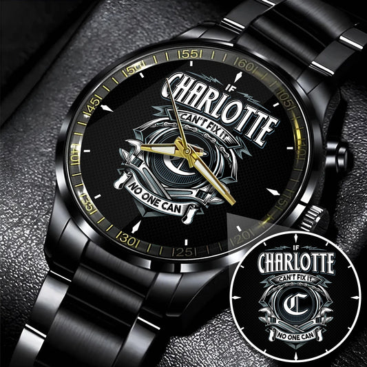 CHARLOTTE 13K1-447 – Personalized Name Watch “If Can’t Fix It, No One Can”