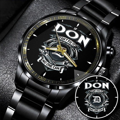 DON 13K1-447 – Personalized Name Watch “If Can’t Fix It, No One Can”