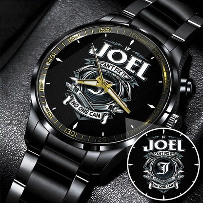 JOEL 13K1-447 – Personalized Name Watch “If Can’t Fix It, No One Can”