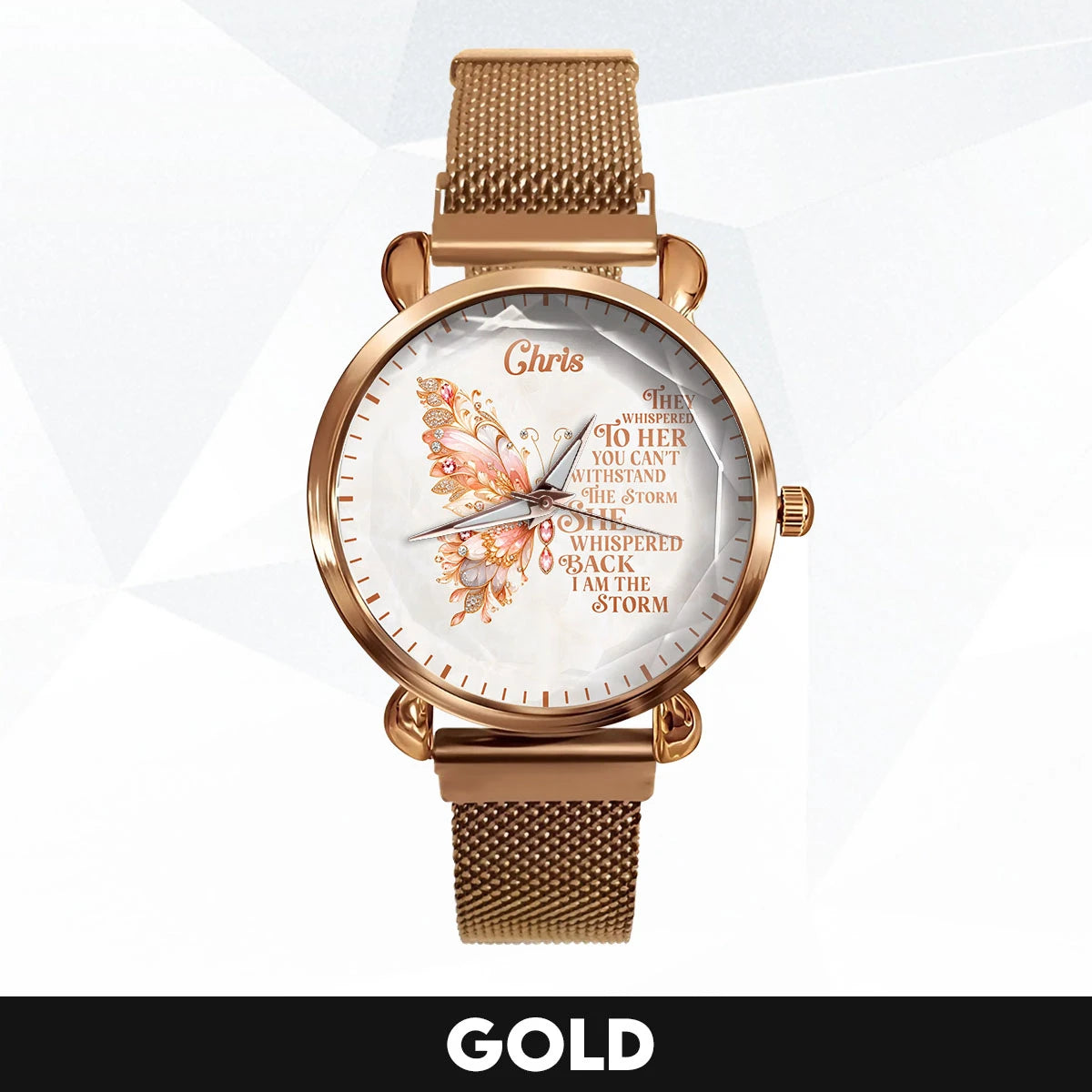 They Whisper To Her You Can't Withstand The Storm Golden Rose Watch CHRIS M1-W19