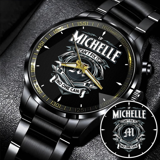 MICHELLE 13K1-447 – Personalized Name Watch “If Can’t Fix It, No One Can”