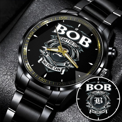 BOB 13K1-447 – Personalized Name Watch “If Can’t Fix It, No One Can”