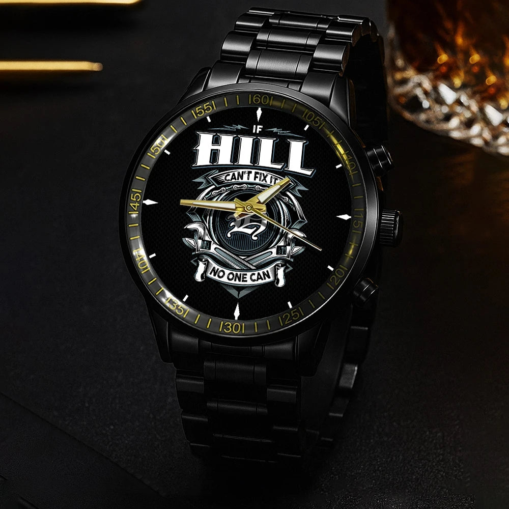 HILL 13K1-447 – Personalized Name Watch “If Can’t Fix It, No One Can”