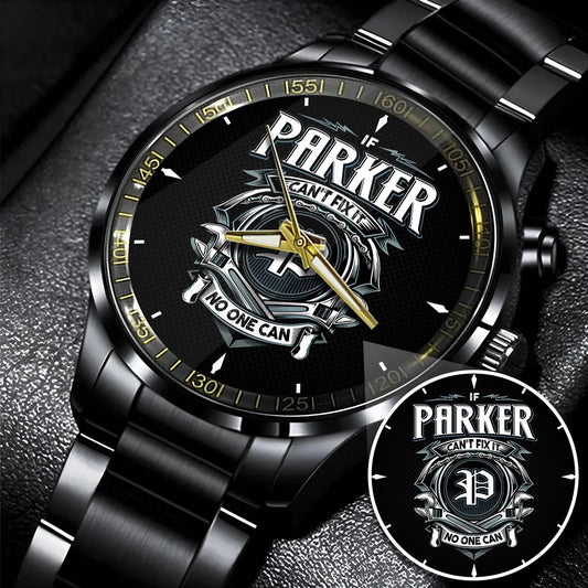PARKER 13K1-447 – Personalized Name Watch “If Can’t Fix It, No One Can”