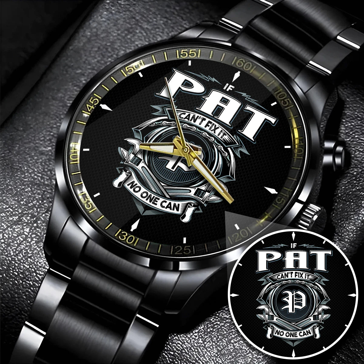 PAT 13K1-447 – Personalized Name Watch “If Can’t Fix It, No One Can”