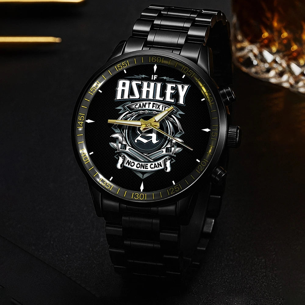 ASHLEY 13K1-447 – Personalized Name Watch “If Can’t Fix It, No One Can”