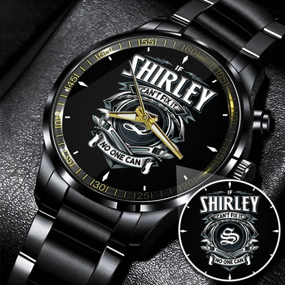 SHIRLEY 13K1-447 – Personalized Name Watch “If Can’t Fix It, No One Can”