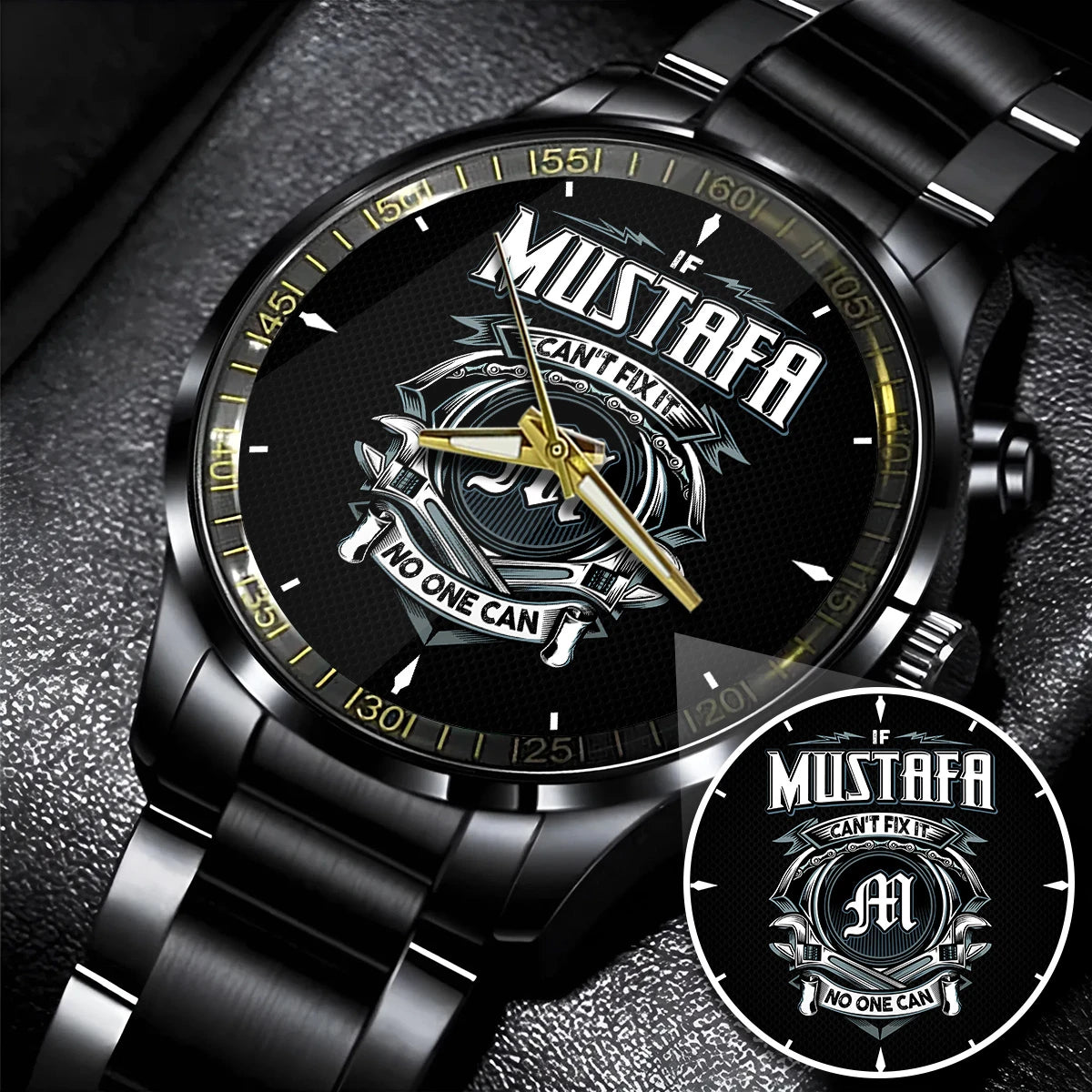 MUSTAFA 13K1-447 – Personalized Name Watch “If Can’t Fix It, No One Can”