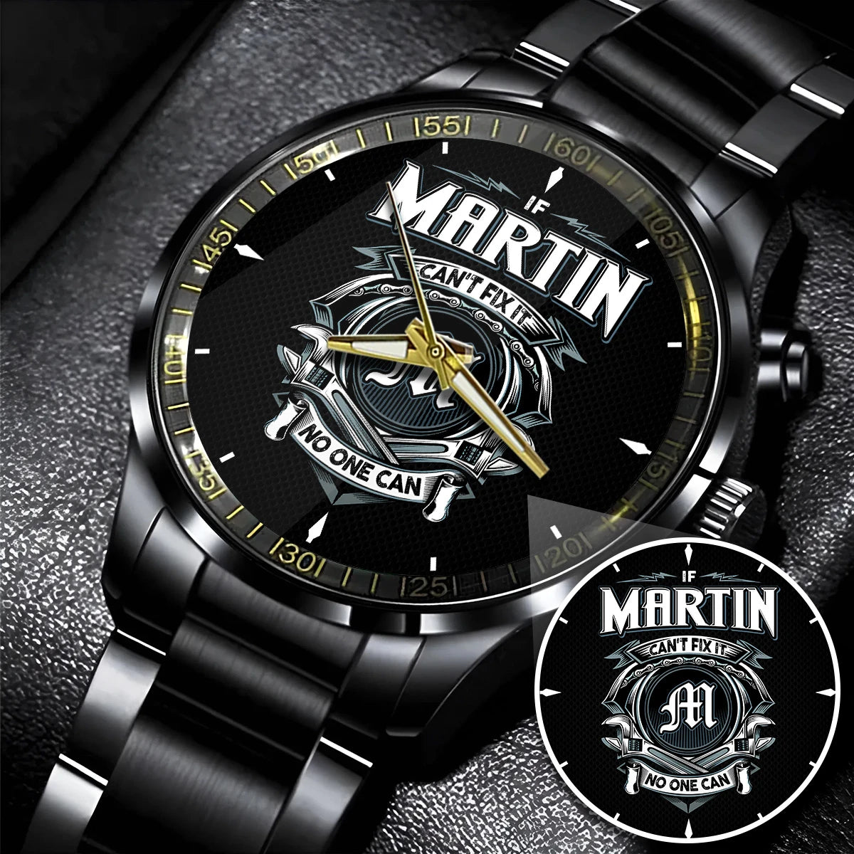 MARTIN 13K1-447 – Personalized Name Watch “If Can’t Fix It, No One Can”