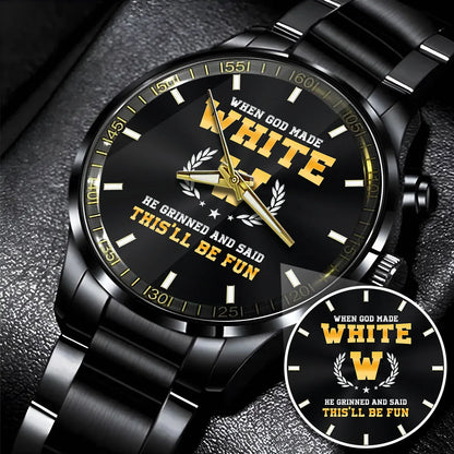 When God Made He Grinned And Said This'll Be Fun Watch WHITE M1-W7